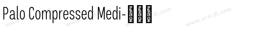 Palo Compressed Medi字体转换 Palo Compressed Medi字体转换